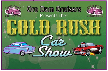 Oro Dam Cruisers' Gold Rush Car Show in Oroville