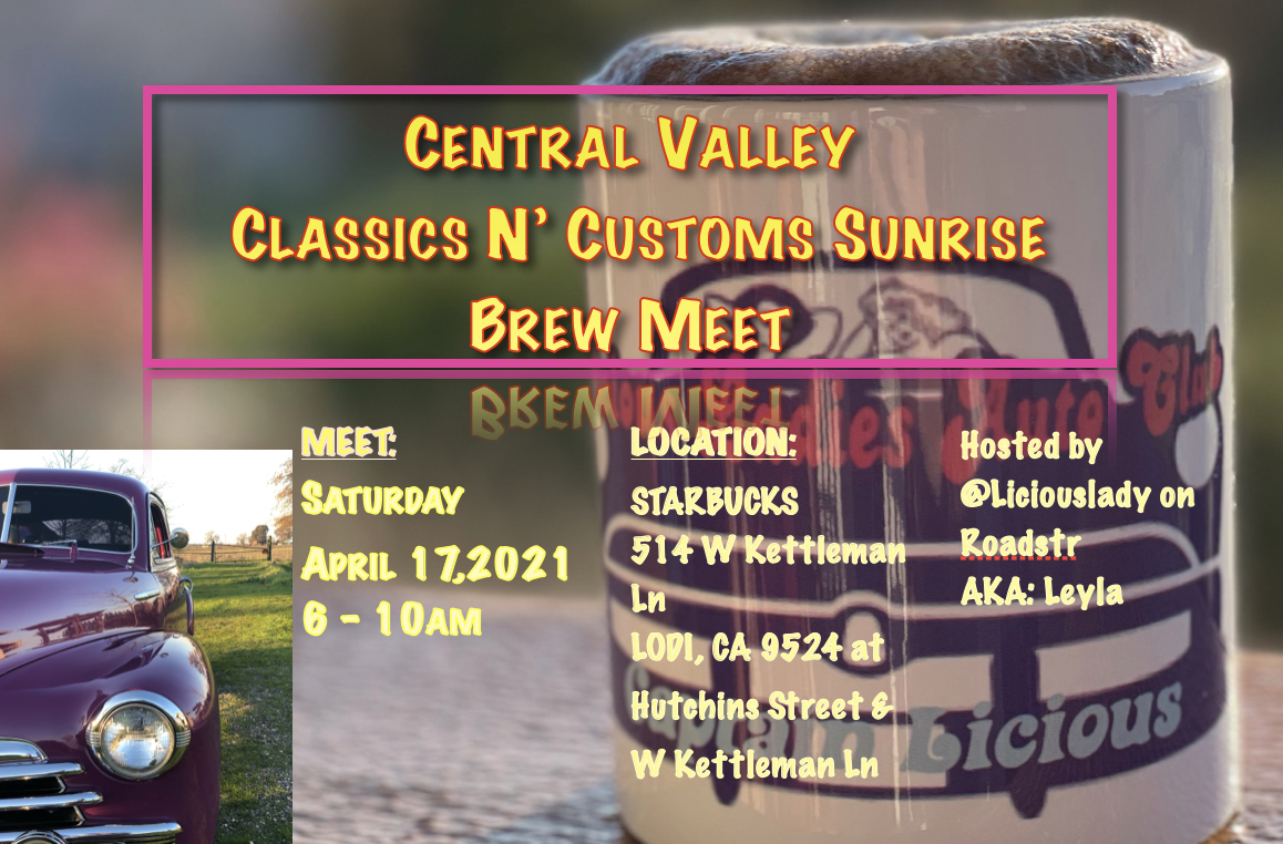 Central Valley Classics N’ Customs Sunrise Brew Meet