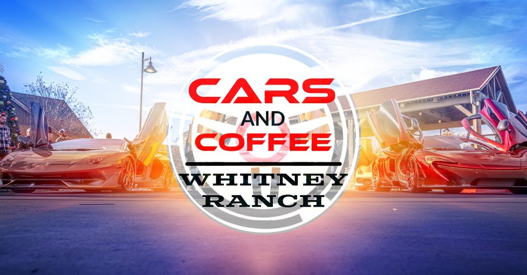 Cars and Coffee Whitney Ranch