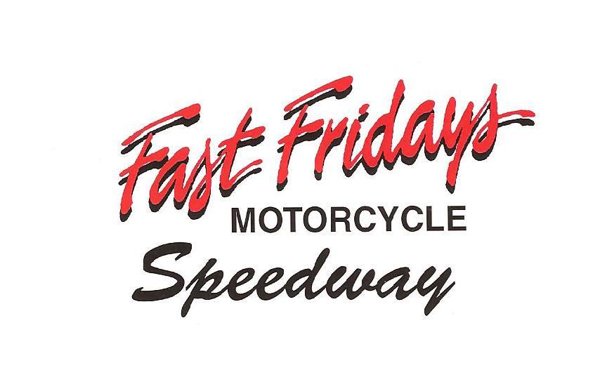 Fast Fridays Speedway Motorcycle Racing