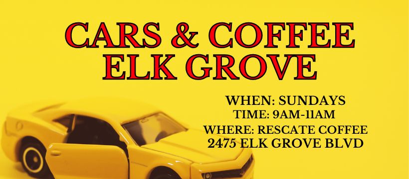 Cars & Coffee Elk Grove
