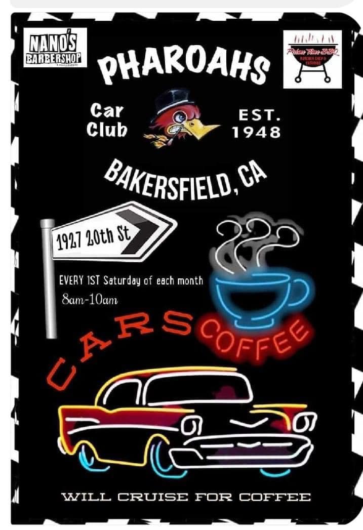 Pharoahs Car Club of Bakersfield Cars and Coffee